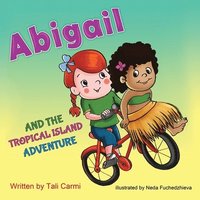 bokomslag Abigail and the Tropical Island Adventure