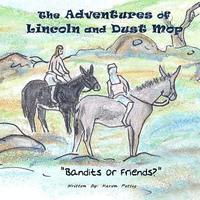 bokomslag The Adventures of Lincoln and Dust Mop: Bandits or Friends