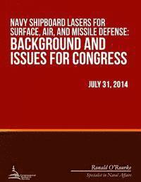 bokomslag Navy Shipboard Lasers for Surface, Air, and Missile Defense: Background and Issues for Congress