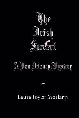 Laura Joyce Moriarty - The Irish Suspect: A Dan Delaney Mystery, Häftad