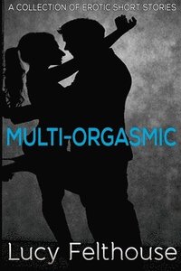 bokomslag Multi-Orgasmic
