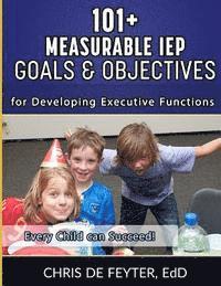 bokomslag 101+ Measurable IEP Goals and Objectives for Developing Executive Functions
