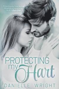 Protecting My Hart 1