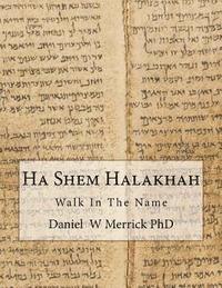 Daniel W. Merrick - Ha Shem Halakhah: Walk In The Name, Häftad. Tillgänglighet: Lägg i varukorg