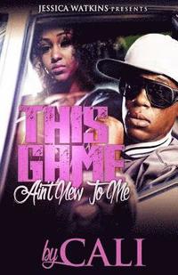 bokomslag This Game Ain't New To Me