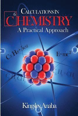 Calculations in Chemistry: A Practical Approach 1