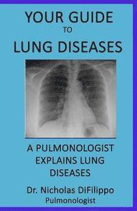 bokomslag Your Guide To Lung Diseases: A Pulmonologist Explains Lung Diseases