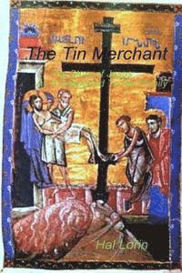 bokomslag The Tin Merchant: The Story of Jesus As It Happened To A Family