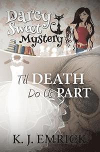 K. J. Emrick - Til Death Do Us Part, Häftad