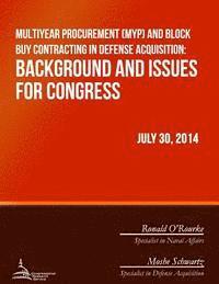 bokomslag Multiyear Procurement (MYP) and Block Buy Contracting in Defense Acquisition: Background and Issues for Congress