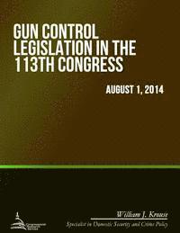 bokomslag Gun Control Legislation in the 113th Congress