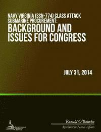 Congressional Research Service - Navy Virginia (SSN-774) Class Attack Submarine Procurement: Background and Issues for Congress, Häftad