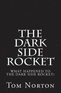 bokomslag The Dark Side Rocket