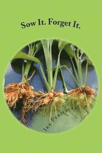Sow It. Forget It.: A Layman's Guide to Planting: Curcuma longa (Volume 1) 1