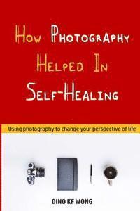 bokomslag How Photography Helped In Self-Healing