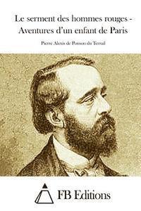 bokomslag Le serment des hommes rouges - Aventures d'un enfant de Paris