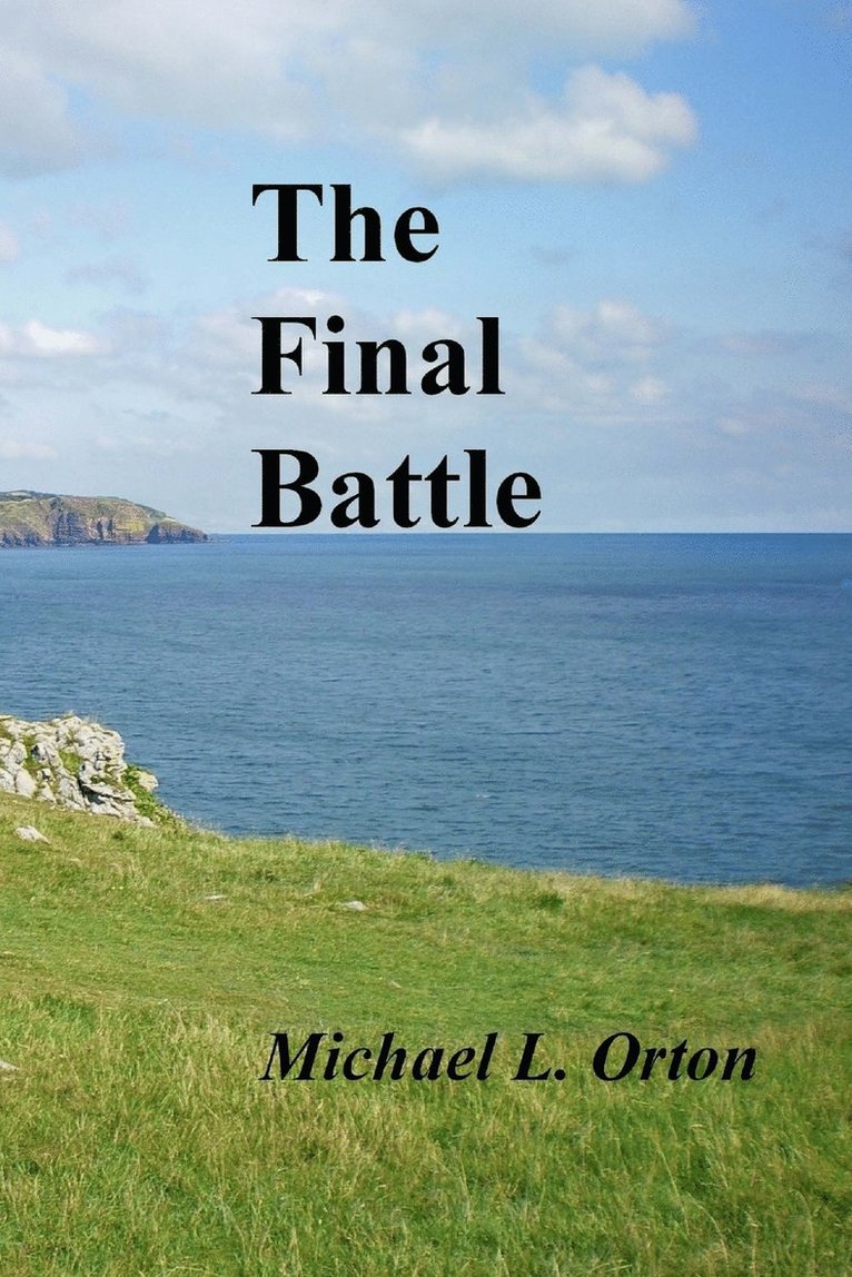 Michael L Orton, Michael L. Orton - Final Battle, Häftad