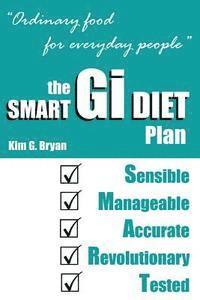 bokomslag The Smart GI Diet Plan: Ordinary Food For Everyday People