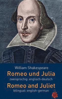 bokomslag Romeo und Julia. Zweisprachig: Englisch-Deutsch. Romeo and Juliet. Bilingual: English-German