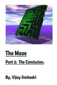 bokomslag The Maze: Part 2 (Conclusion): The Final Part 2 (only)