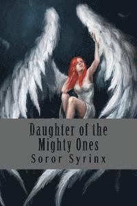 Daughter of the Mighty Ones 1