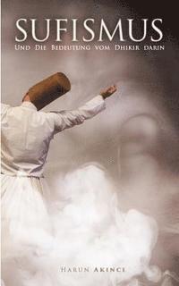 Sufismus: und welche Bedeutung hat der Dhikir darin? 1