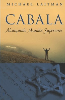 Michael Laitman - Cabala - Alcançando Mundos superiores, Häftad