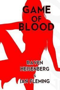 Ian Fleming, Raven Heisenberg - Game of Blood, Häftad