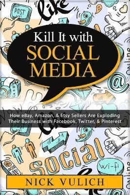 bokomslag Kill It with Social Media