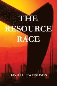 bokomslag The Resource Race: Our earthly natural resource journey