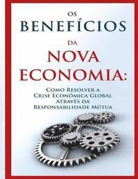 Michael Laitman - Os Benefícios da Nova Economia: Resolvendo a Crise Econômica Global Através da Responsabilidade Mútual, Häftad