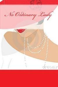 bokomslag No Ordinary Lady: An Unauthorized Biography of a Champion