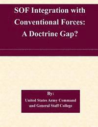 bokomslag SOF Integration with Conventional Forces: A Doctrine Gap?