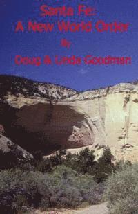 Linda Goodman, Doug Goodman - Santa Fe: A New World Order, Häftad