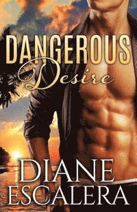 Diane Escalera - Dangerous Desire, Häftad