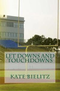 bokomslag Let Downs and Touchdowns