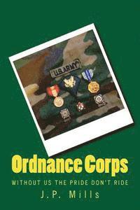 bokomslag Ordnance Corps Without Us the Pride Don't Ride