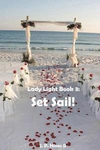 bokomslag Lady Light Book 3: Set Sail!