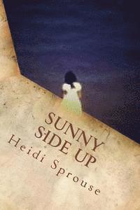 bokomslag Sunny Side Up: Book Four: The Cordial Creek Romances