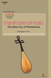 bokomslag THE STORY OF KIEU - The New Cry of Painfulness: One of the most important classics of the Vietnamese (Bilingual Edition)