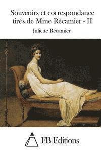 bokomslag Souvenirs et correspondance tirés de Mme Récamier - II