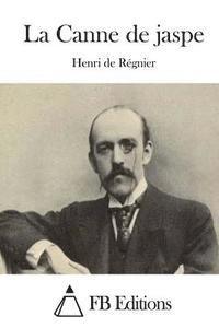 Henri De Regnier, Fb Editions - La Canne de jaspe, Häftad