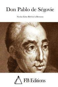 Nicolas Edme Retif De La Bretonne, Fb Editions - Don Pablo de Ségovie, Häftad