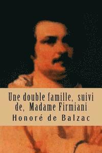 bokomslag Une double famille, suivi de, Madame Firmiani: La comedie humaine