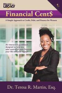 bokomslag Financial Cent$: A Simple Approach to Credit, Debt, and Finance for Women