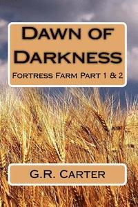 bokomslag Dawn of Darkness: Fortress Farm Part 1