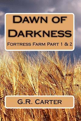 Dawn of Darkness: Fortress Farm Part 1 1