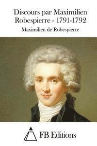 bokomslag Discours par Maximilien Robespierre - 1791-1792