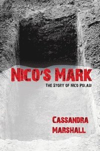 bokomslag Nico's Mark: The Story of Nico Polasi