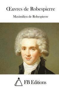 bokomslag Oeuvres de Robespierre
